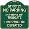 Signmission Strictly No Parking in Front of This Gate Tires Will Deflated Aluminum Sign, 18" x 18", G-1818-22833 A-DES-G-1818-22833 - alternate 1